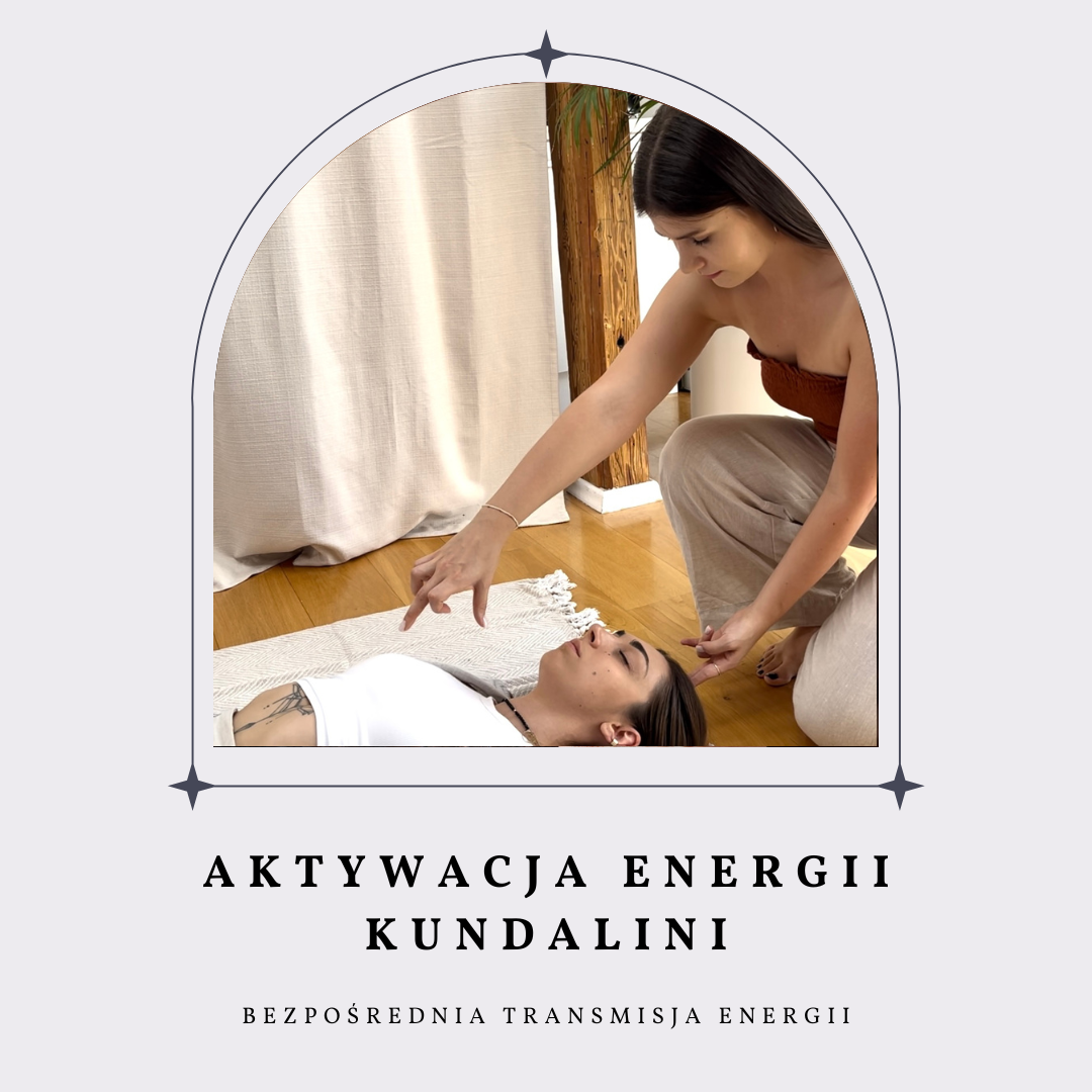 Aktywacja Energii Kundalini - bezpośrednia transmisja energii (IDA)