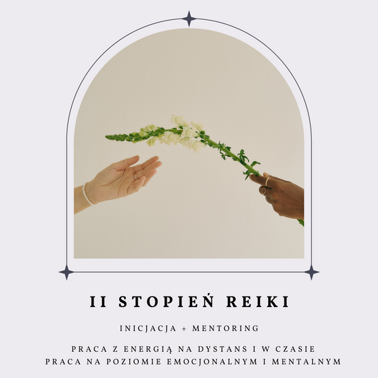 Inicjacja Reiki - II stopień (online i stacjonarnie)